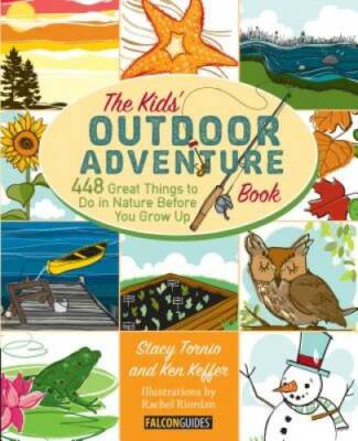 Kids Outdoor Adventure Book: 448 Great Things to Do in Nature Before You - GOOD