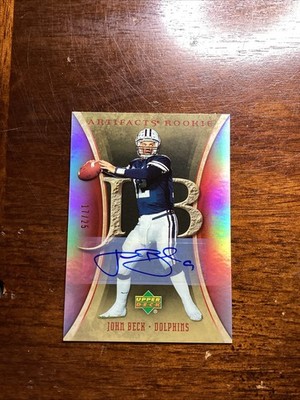2007 Upper Deck  Artifacts John Beck Rookie  Auto 17/25 Dolphins Byu