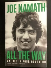 All The Way My Life in Four Quarters Book Signed by Joe Namath (JSA)