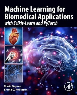Maria Deprez Emma C. Robi Machine Learning for Biomedical Applicat (Taschenbuch)