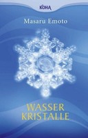 Wasserkristalle (Broschiert) | Emoto, Masaru | Kartoniert | 9783936862904