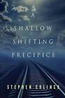 A Shallow Shifting Precipice by Stephen Colinco (Paperback / softback, 2016)