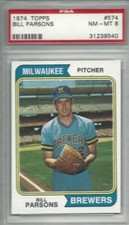 1974 Topps baseball card #574 Bill Parsons, Milwaukee Brewers graded PSA 8