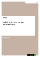 Rechtliche Betrachtung Von TöTungsdelikten Anonymous