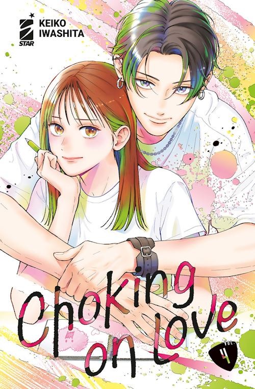 CHOKING ON LOVE. VOL. 4  - IWASHITA KEIKO - Star Comics