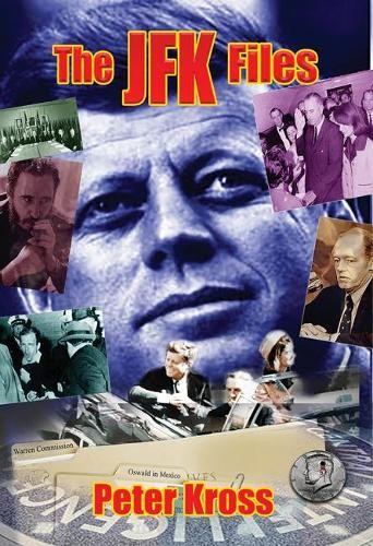 The JFK Files by Peter Kross - 9781948803045