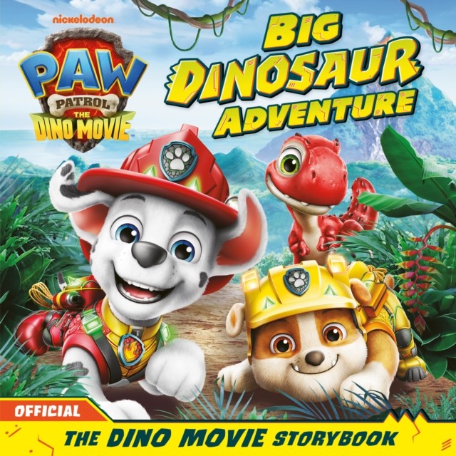 PAW Patrol: The Dino Movie Storybook – Big Dinosaur Adventure by Paw Patrol