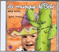 La Musique De BéBé Vol. 8 - Bebé Latino. Cd