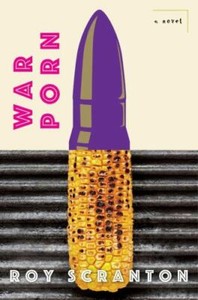 War Porn by Roy Scranton (2016, Hardcover) for sale online | eBay