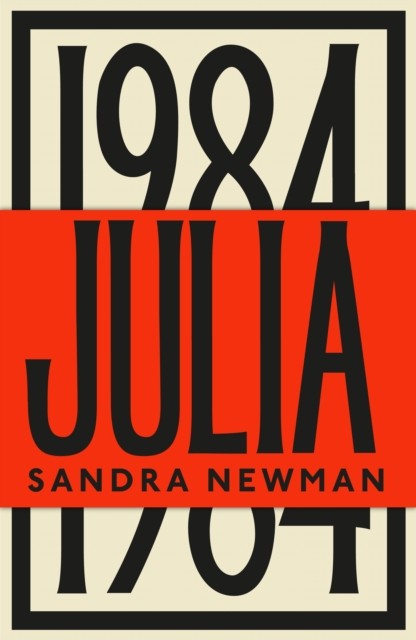 Julia The Sunday Times Bestseller by Sandra Newman (Hardback Book)