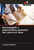 Dermatoglifi E Polimorfismo Genetico Nel Cancro Al Seno Lavanya Prathap Buch