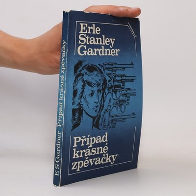 Případ krásné zpěvačky  |  Erle Stanley Gardner