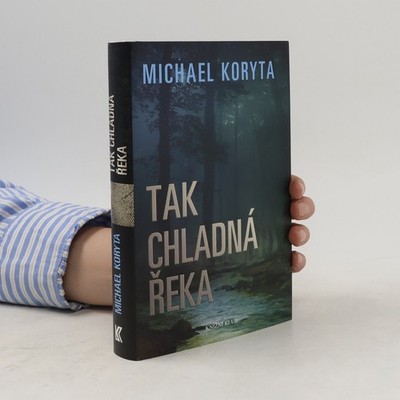 Tak chladná řeka  |  Michael Koryta