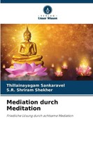 Thillainayagam Sankaravel (U. A.) | Mediation Durch Meditation | Taschenbuch