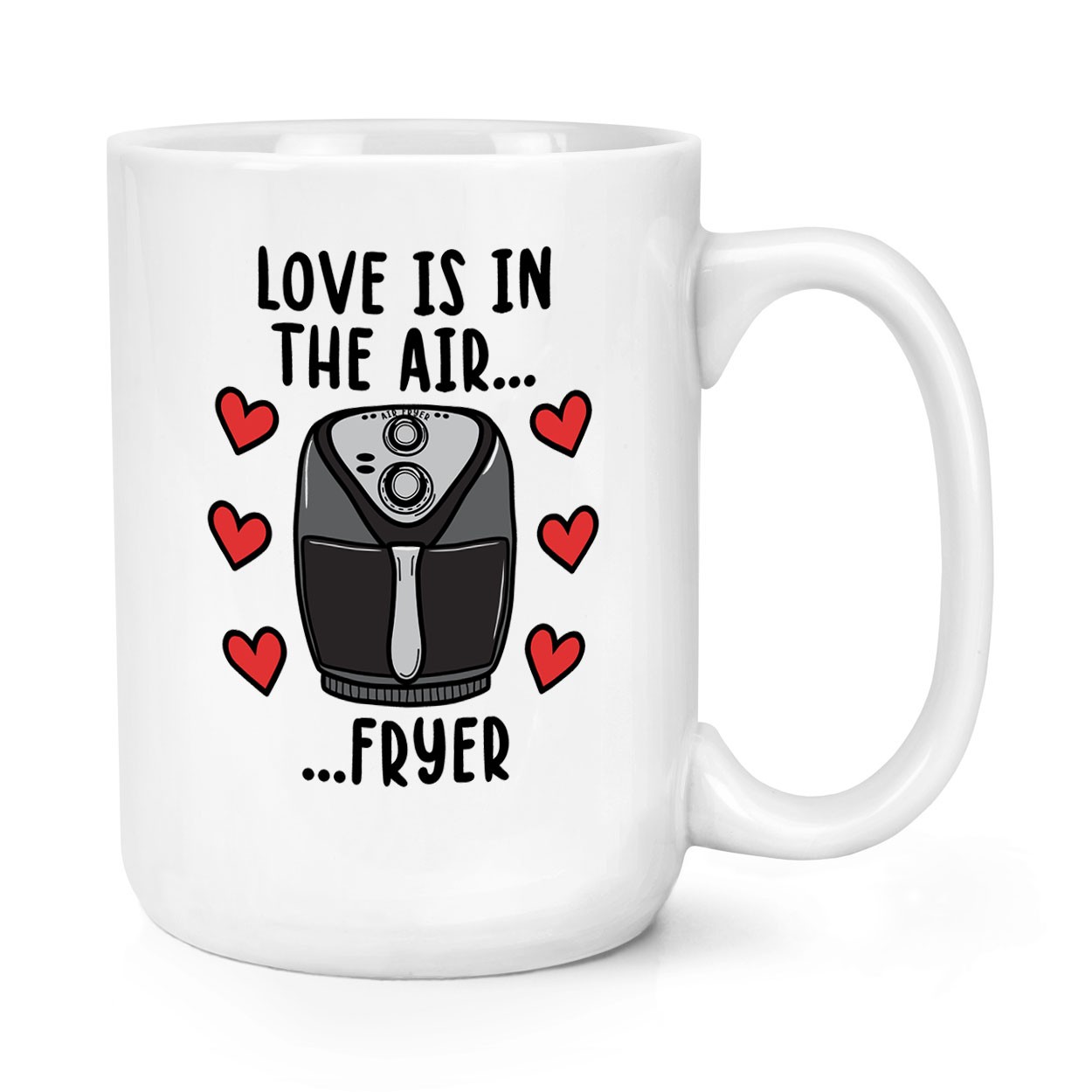 Love Is In The Air Fryer 15oz Large Mug Cup Valentines Day Girlfriend Wife Funny