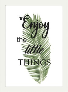 Inspirational Motivational Enjoy The Little Things Leaf A4 Poster Print Gift Ebay