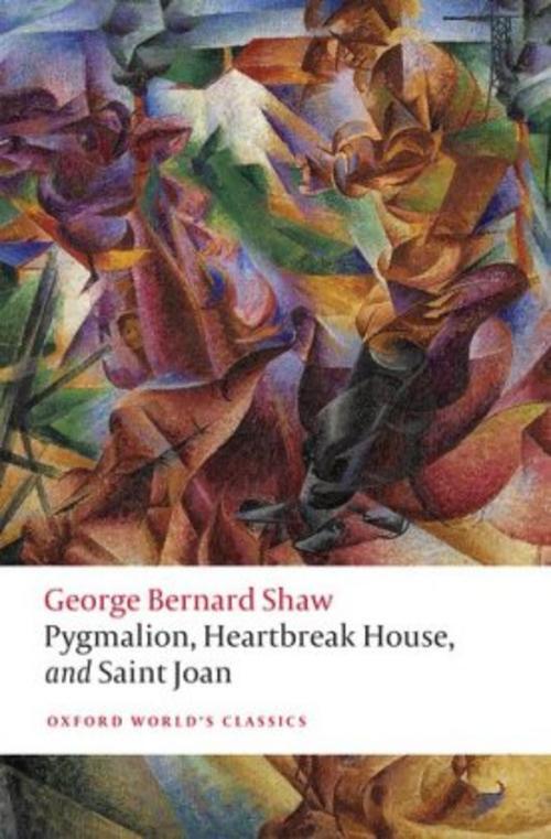Thumbnail - Pygmalion, Heartbreak House, And Saint Joan George Bernard Shaw