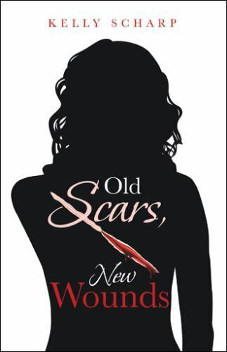 Old Scars, New Wounds by Scharp, Kelly - Afbeelding 1 van 1