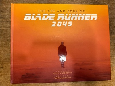 Art and Soul of Blade Runner 2049 by Alcon Entertainment -Hardcover, 1st Print