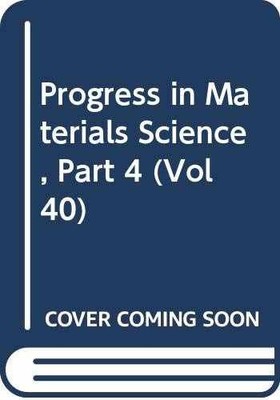 Progress in Materials Science, Part 4 (Progress in - Paperback - Very Good