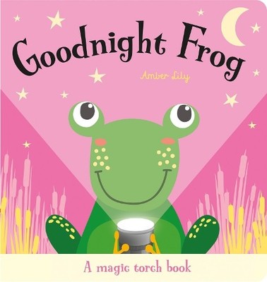 Amber Lily Goodnight Frog (Gebundene Ausgabe) Magic Torch Books