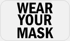 Wear Your Mask - 50 Stickers Pack 2.25 x 1.25 inches - PSA Slogan