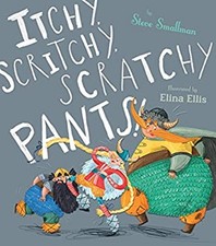 Itchy Scritchy Scratchy Pants Hardcover Steve Smallman