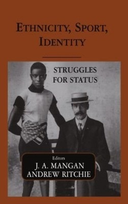 Ethnicity, Sport, Identity: Struggles for Status by Andrew Ritchie (English) Pap