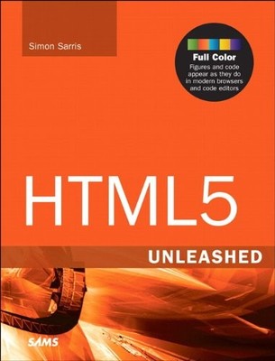 HTML5 Unleashed By Simon Sarris