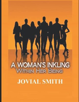 A Woman's Inkling Within Her being by Jovial Smith (Paperback, 2021)