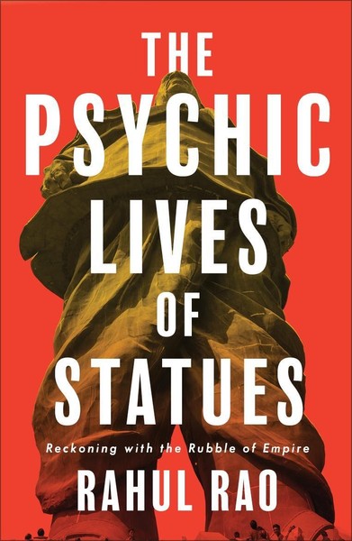 The Psychic Lives Of Statues Rahul Rao-image