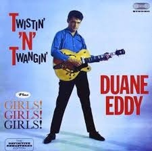 Duane Eddy - Twistin' 'N' Twangin' (+ Girls! Girls! Girls!)