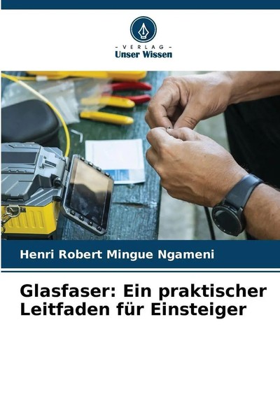 Glasfaser: Ein Praktischer Leitfaden FüR Einsteiger | Ngameni | Taschenbuch-image