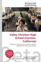 Lambert M. Surhone (U. A.) | Valley Christian High School (Cerritos, California)
