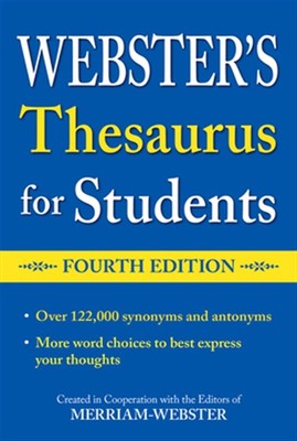 Webster's Thesaurus for Students, Fourth Edition by Editors Of Merriam-Webste...