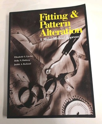 Fitting & Pattern Alteration A Multi-Method Approach SC Book Liechty Pottberg