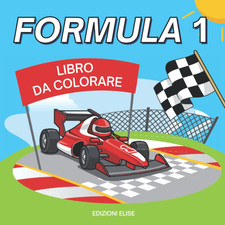 Libro Da Colorare Formula 1: per Bambini a Partire Da 5 Anni | 40 Bellissimi Dis
