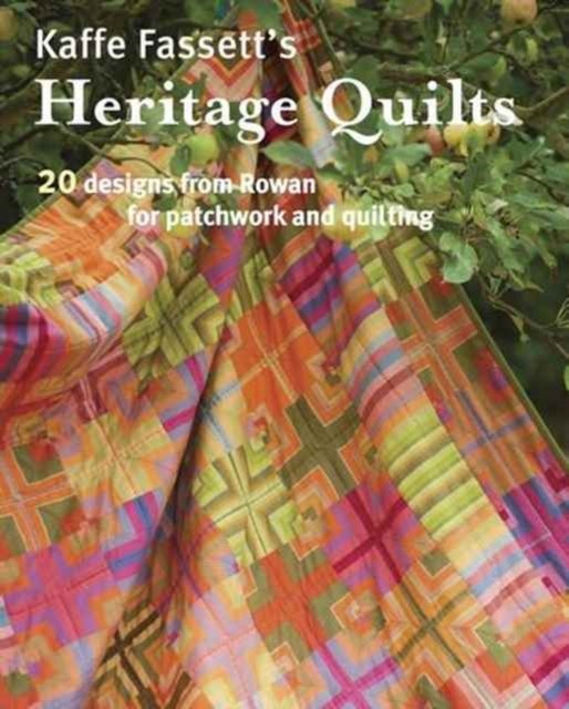 Kaffe Fassett's Heritage Quilts by K Fassett (Paperback Book)