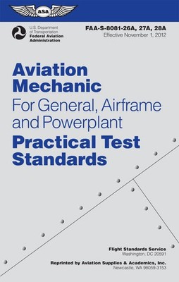 Aviation Mechanic Practical Test Standards for General, Airframe, and Powerp...