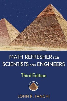 Math Refresher for Scientists and Engineers by John R. Fanchi (English) Paperbac