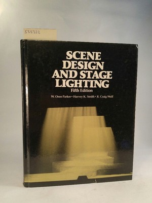 Scene Design and Stage Lighting Parker, W.Oren und Kennedy Smith Harvey: