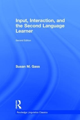 Input, Interaction, and the Second Language Learner by Susan ... - 9781138043206