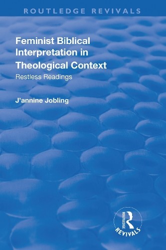 Feminist Biblical Interpretation in Theological Context by J'... - 9781138733794