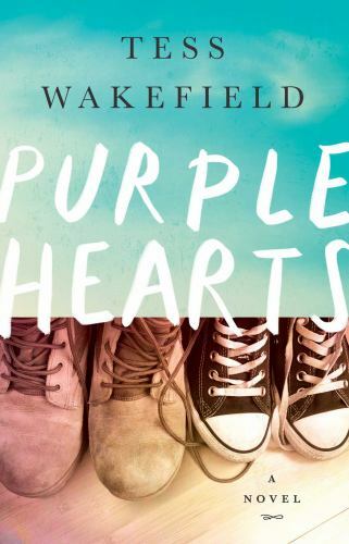 Purple Hearts: A Novel by Wakefield, Tess 9781501136498| eBay