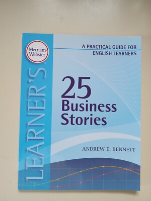 25 Business Stories : A Practical Guide for English Learners by Andrew E....