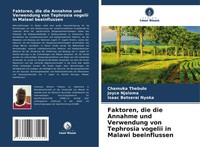 Faktoren, Die Die Annahme Und Verwendung Von Tephrosia Vogelii In Malawi...