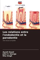 Ayush Goyal (U. A.) | Les Relations Entre L'endodontie Et La Parodontie | Buch