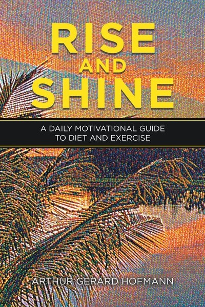Arthur Gerard Hofmann | Rise And Shine | Taschenbuch | Englisch (2021)-image