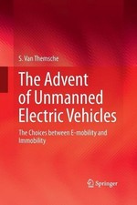 The Advent of Unmanned Electric Vehicles: The Choices between E-mobility and Imm