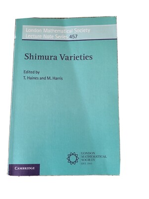 London Mathematical Society Lecture Note Ser.: Shimura Varieties by Michael...